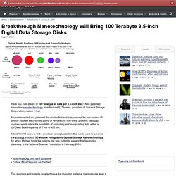 Breakthrough Nanotechnology Will Bring 100 Terabyte 3.5-inch Digital Data...