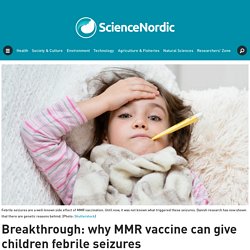 Breakthrough: why MMR vaccine can give children febrile seizures
