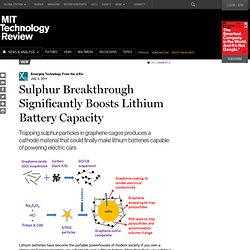 Sulphur Breakthrough Significantly Boosts Lithium Battery Capacity