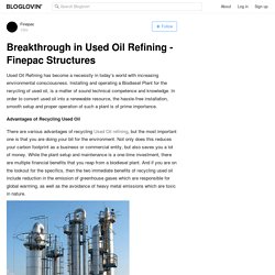 Breakthrough in Used Oil Refining - Finepac Structures