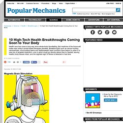 10 High-Tech Health Breakthroughs Coming Soon to Your Body