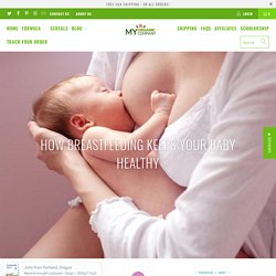 How breastfeeding keeps your baby healthy - myorganiccompany