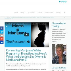 Consuming Marijuana While Pregnant or Breastfeeding: Here's What the Scientists Say (Moms & Marijuana Part 3) - Cannabis Ceremonies with Becca Williams