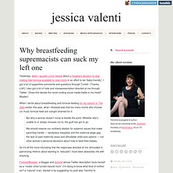 Jessica Valenti — Why breastfeeding supremacists can suck my left one