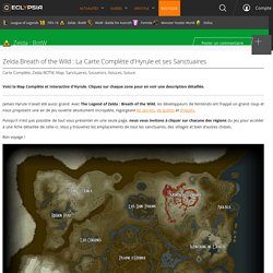 Zelda Breath of the Wild : La Carte Complète d'Hyrule et ses Sanctuaires