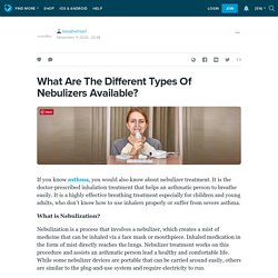 What Are The Different Types Of Nebulizers Available? : breathefree1 — LiveJournal