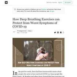 How Deep Breathing Exercises can Protect from Worst Symptoms of COVID-19