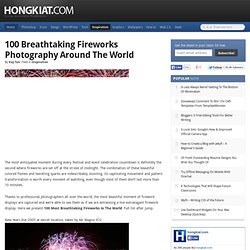 100 Most Breathtaking Fireworks in The World