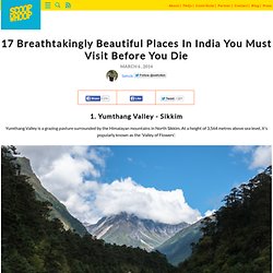 17 Breathtakingly Beautiful Places In India You Must Visit Before You Die