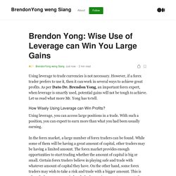 Brendon Yong: Wise Use of Leverage can Win You Large Gains