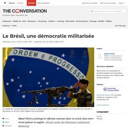 Le Brésil, une démocratie militarisée