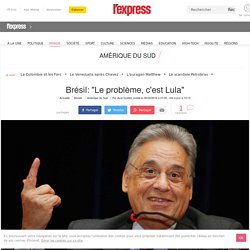 Brésil: "Le problème, c'est Lula"
