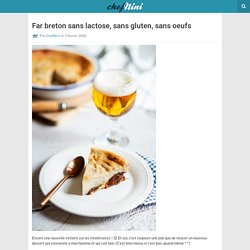 Far breton sans lactose, sans gluten, sans oeufs
