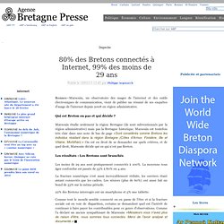80% des Bretons connectés à Internet, 99% des moins de 29 ans.