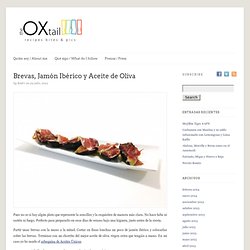 Brevas, Jamón Ibérico y Aceite de Oliva