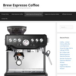 Breville The Barista Espresso Machine Review – Brew Espresso Coffee