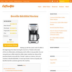 Breville Bdc600xl Review - CoffeeAble