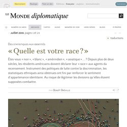 « Quelle est votre race ? », par Benoît Bréville (Le Monde diplomatique, juillet 2019)