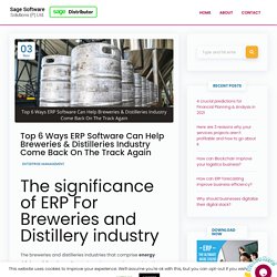 Top 6 Ways ERP Software Can Help Breweries & Distilleries Industry Come Back On The Track Again