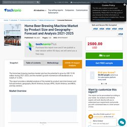 Home Beer Brewing Machine Market [2021-2025]