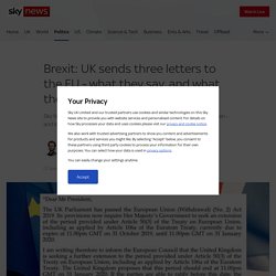 Brexit: UK sends three letters to the EU - what they say, and what they mean