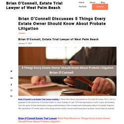Brian O'Connell Estate Trial Lawyer West Palm Beach