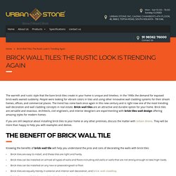 Brick Wall Tiles: The Rustic Look Is Trending Again