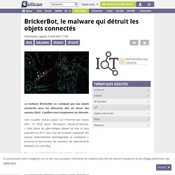 BrickerBot, le malware qui détruit les objets connectés