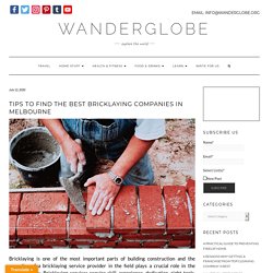 Tips to Find the Best Bricklaying Companies in Melbourne