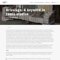 Bricolage: A keyword in remix studies - Annette Markham