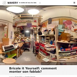 Bricole it Yourself: comment monter son fablab?