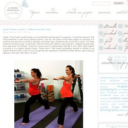 Bridal Fitness on Paper - 10 Minute Prenatal Yoga