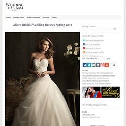 Allure Bridals Wedding Dresses Spring 2012