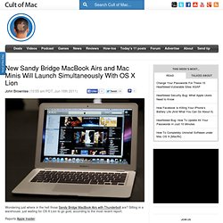 New Sandy Bridge MacBook Airs and Mac Minis Will Launch Simultaneously With OS X Lion
