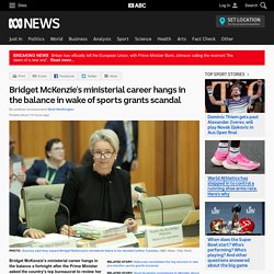 Bridget McKenzie's ministerial career hangs in the balance in wake of sports grants scandal