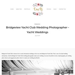 Bridgeview Yacht Club Wedding Photographer – Yacht Weddings
