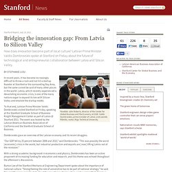 Bridging the innovation gap: From Latvia to Silicon Valley