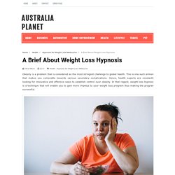 A Brief About Weight Loss Hypnosis