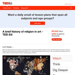 A brief history of religion in art - TED-Ed