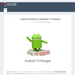 A Brief Review of Android 7.0 Nougat