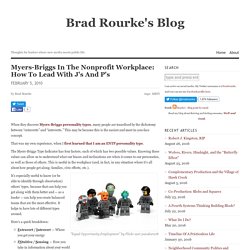 » Myers-Briggs In The Nonprofit Workplace: How To Lead With J's And P's Brad Rourke's Blog