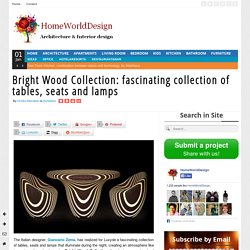 Bright Wood Collection: fascinating collection of tables, seats and lamps