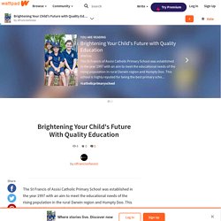 Brightening Your Child's Future with Quality Education - Brightening Your Child's Future With Quality Education