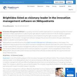 Brightidea listed as visionary leader in the innovation management software on 360quadrants