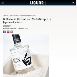 Brilliance in Rice: A Craft Vodka Steeped in Japanese Culture