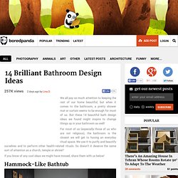 14 Brilliant Bathroom Design Ideas