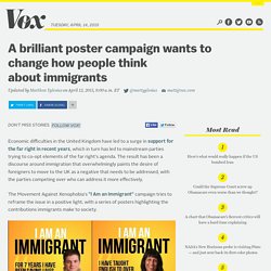 A brilliant poster campaign wants to change how people think about immigrants