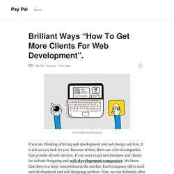 Brilliant Ways “How To Get More Clients For Web Development”.