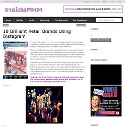 Fashion Social Media, Mobile + Commerce Marketing » 18 Brilliant Retail Brands Using Instagram