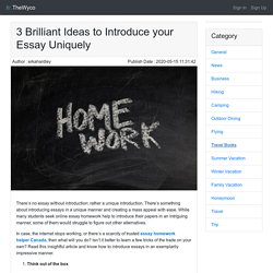 3 Brilliant Ideas to Introduce your Essay Uniquely